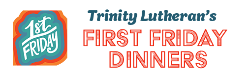 First Friday Dinner